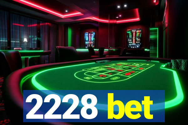 2228 bet